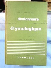 DICTIONNAIRE ÉTYMOLOGIQUE, ÉDITIONS LAROUSSE, 1962