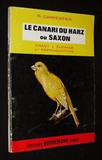 Le Canari du Harz ou Saxon : Etude du chant - Elevage et reproduction
