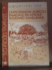 Benoit-Cattin: L'exploitation agricole familiale en Afrique Soudano-sahélienne