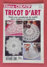 Revue Tricot d'Art Diana Créatif, nombreux modéles avec explications et grilles