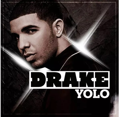 Yolo drake - yolo,,