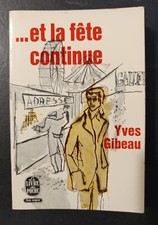 ... Et la fête continue - Yves Gibeau - Caf