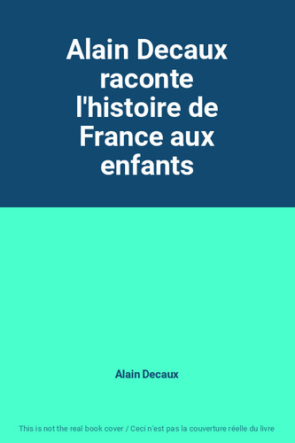 Alain decaux raconte - alain,
