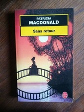 Patricia Macdonald : Sans retour / Le livre de poche  2003