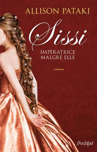 Sissi impératrice malgré - sissi,