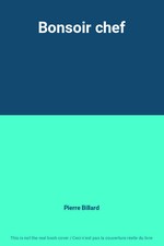 Bonsoir chef, Pierre Billard