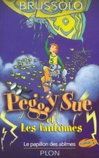Peggy Sue et les fantômes Tome III : ... - Serge Brussolo - V2105891