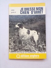 Je dresse mon chien d'arrêt -