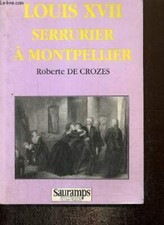 Louis XVII, serrurier à
