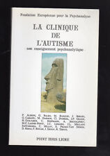 La clinique de l'autisme son enseignement psychanalytique 1993  psychanalyse