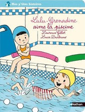 LULU GRENADINE AIME LA PISCINE - Gillot, Laurence