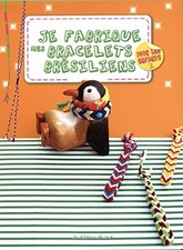 Je fabrique mes bracelets