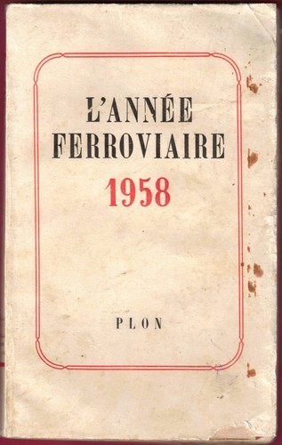Annee ferroviaire 1958 - l'annee,