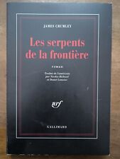 Les serpents de la frontière Par James Crumley, Gallimard Nrf 1997