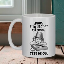 Mug en céramique  "J’vais t’arracher les yeux tête de cul"