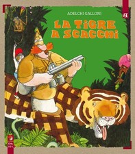 Adelchi Galloni La tigre a