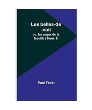 Les belles-de-nuit; ou, les