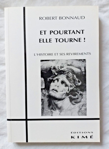 Pourtant elle tourne - elle, l'