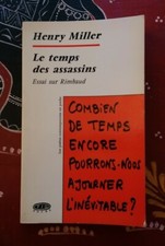 Le Temps des Assassins par Henry Miller, Éd. PJO, 1970.