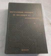 Encyclopédie Pratique De Mécanique Et D’électricité  Tome III Par QUILLET