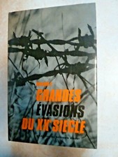 LES GRANDES EVASIONS DU XXe