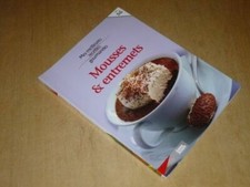COLLECTION MES MEILLEURES RECETTES GOURMANDES VOL,14 / MOUSSES & ENTREMETS