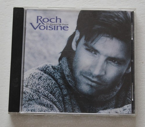Roch voisine ll always be - always,