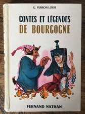 CONTES ET LEGENDES DE BOURCOGNE ... FERNAND NATHAN ... EDITION 1972 