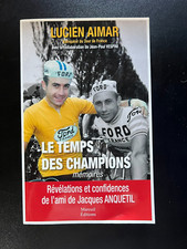 LUCIEN AIMAR - LE TEMPS DES CHAMPIONS - ANQUETIL  - CYCLISME -  TOUR DE FRANCE