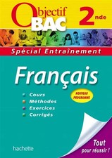 OBJECTIF BAC - Entraînement - Français 2nde, Collectif