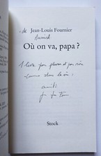 Jean-Louis Fournier Où on va, Papa ? Avec un envoi autographe signé 2008 Stock