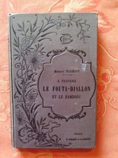 ERNEST NOIROT -A TRAVERS FOUTA DIALLON ET LE BAMBOUC -SOUDAN OCCIDENT-FLAMMARION