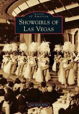 Showgirls of Las Vegas ( Images of America (Arcadia Publishing) ) 