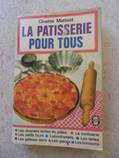 La pâtisserie pour tous Ginette Mathiot