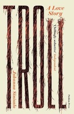 Johanna Sinisalo Troll: A Love Story (Poche)