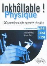 Inkhôllable : Physique, 100 exercices clés de votre réussite, MPSI, PCSI, PTS