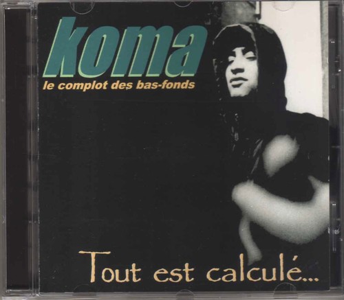 Koma tout est calculé - tout,