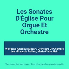Les Sonates D'Église Pour Orgue Et Orchestre, Wolfgang Amadeus Mozart, Orch