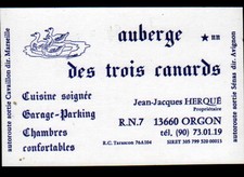 ORGON (13) HOTEL RESTAURANT "AUBERGE DES TROIS CANARDS / J. HERQUE" Carte Visite