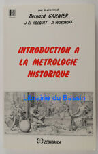 Introduction à la métrologie historique Bernard Garnier Hocquet Woronoff 1989