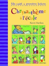 Chrysanthème à l’école - Folio Cadet premières lectures - Je lis tout seul - A p