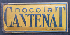 CHOCOLAT CANTENAT / Plaque - tole publicitaire ancienne / De Andreis Marseille