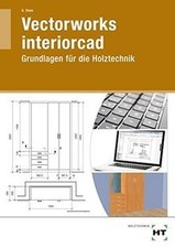 Vectorworks interiorcad: Grundlagen für die Holztechn... | Livre | état très bon