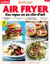 AIR FRYER MAGAZINE 2 H DES REPAS EN UN CLIN D'OEIL + DE 70 RECETTES