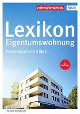 Lexikon Eigentumswohnung: Praxiswissen von A bis Z, Claus Mundorf