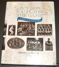 --But How You Played the Game