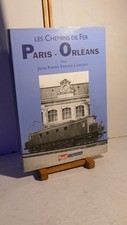 TRAIN/GRAND RESEAUX LES CHEMINS DE FER "PARIS - ORLEANS"  EDIT VIE DU RAIL