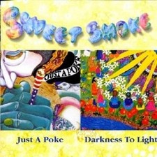 SWEET SMOKE "JUST A POKE/DARKNESS TO LIGHT" CD NEW