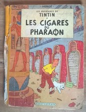 TINTIN " Les CIGARES du PHARAON " édition de 1955 mauvais état mais complet