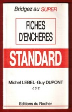 Bridgez au Super - Fiches d'enchères STANDARD du bridge [Dédicacé par M. Lebel]